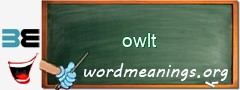 WordMeaning blackboard for owlt